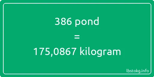 386 pond naar kilogram - 386 pond naar kilogram