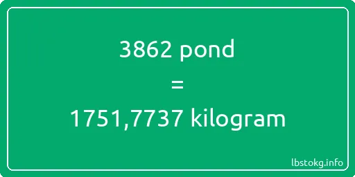 3862 pond naar kilogram - 3862 pond naar kilogram