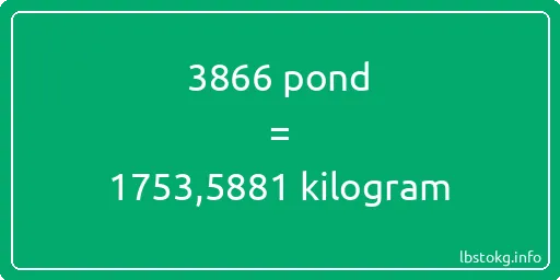 3866 pond naar kilogram - 3866 pond naar kilogram