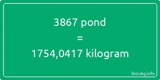 3867 pond naar kilogram - 3867 pond naar kilogram