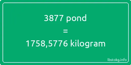 3877 pond naar kilogram - 3877 pond naar kilogram