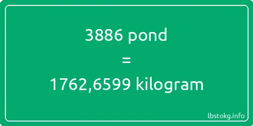 3886 pond naar kilogram - 3886 pond naar kilogram