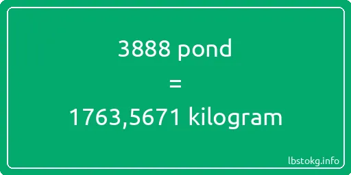 3888 pond naar kilogram - 3888 pond naar kilogram