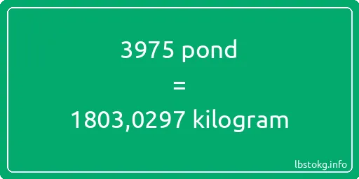 3975 pond naar kilogram - 3975 pond naar kilogram