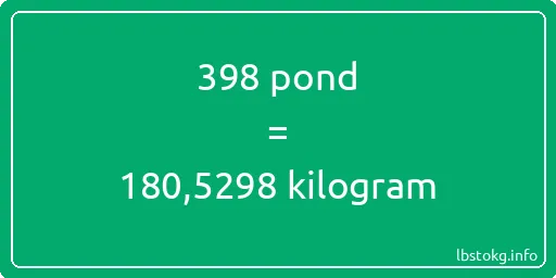 398 pond naar kilogram - 398 pond naar kilogram