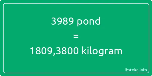 3989 pond naar kilogram - 3989 pond naar kilogram