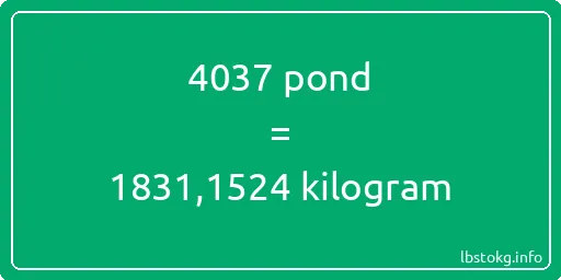 4037 pond naar kilogram - 4037 pond naar kilogram