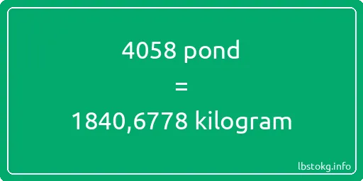 4058 pond naar kilogram - 4058 pond naar kilogram