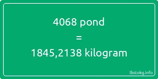 4068 pond naar kilogram - 4068 pond naar kilogram