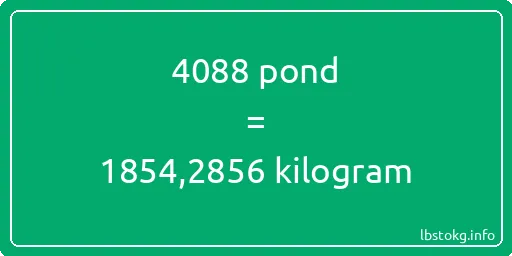 4088 pond naar kilogram - 4088 pond naar kilogram