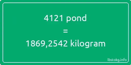 4121 pond naar kilogram - 4121 pond naar kilogram