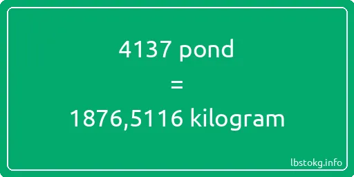 4137 pond naar kilogram - 4137 pond naar kilogram