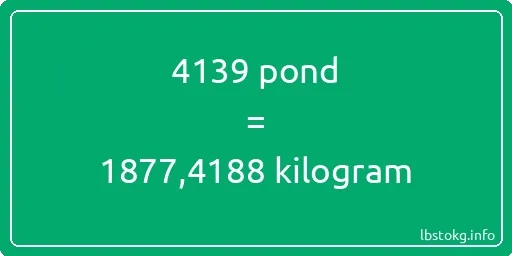 4139 pond naar kilogram - 4139 pond naar kilogram