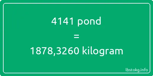 4141 pond naar kilogram - 4141 pond naar kilogram