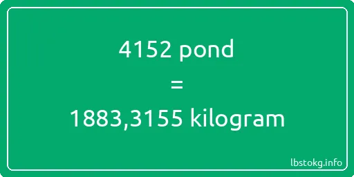 4152 pond naar kilogram - 4152 pond naar kilogram