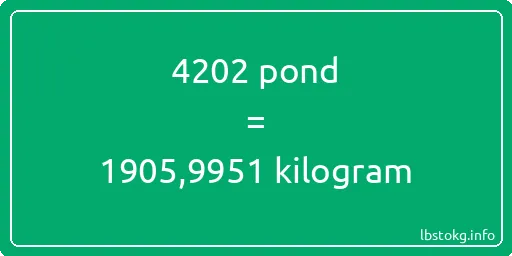 4202 pond naar kilogram - 4202 pond naar kilogram