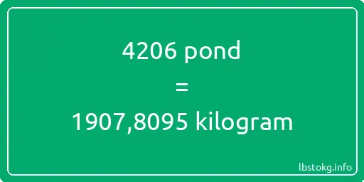 4206 pond naar kilogram - 4206 pond naar kilogram