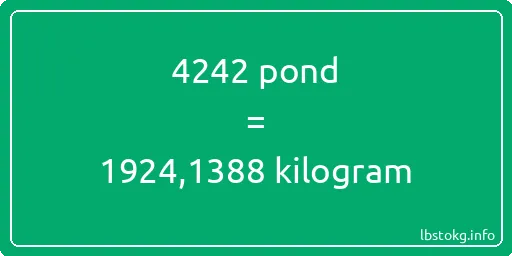 4242 pond naar kilogram - 4242 pond naar kilogram