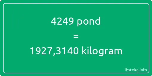 4249 pond naar kilogram - 4249 pond naar kilogram