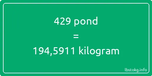 429 pond naar kilogram - 429 pond naar kilogram