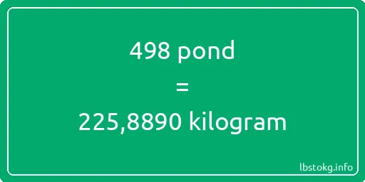 498 pond naar kilogram - 498 pond naar kilogram