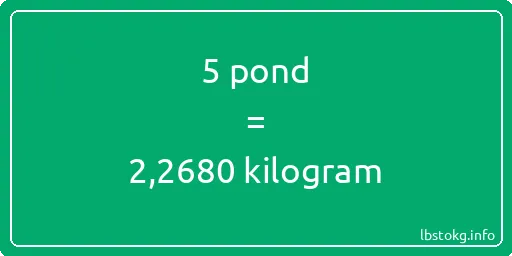 5 pond naar kilogram - 5 pond naar kilogram