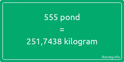 555 pond naar kilogram - 555 pond naar kilogram