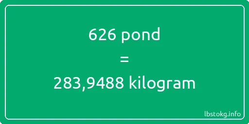 626 pond naar kilogram - 626 pond naar kilogram