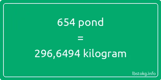 654 pond naar kilogram - 654 pond naar kilogram