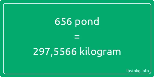 656 pond naar kilogram - 656 pond naar kilogram