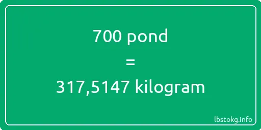 700 pond naar kilogram - 700 pond naar kilogram