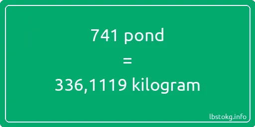 741 pond naar kilogram - 741 pond naar kilogram