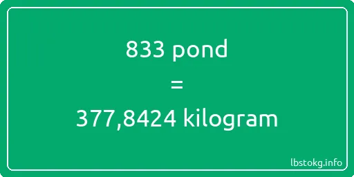 833 pond naar kilogram - 833 pond naar kilogram