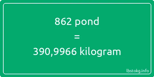 862 pond naar kilogram - 862 pond naar kilogram