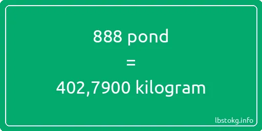 888 pond naar kilogram - 888 pond naar kilogram