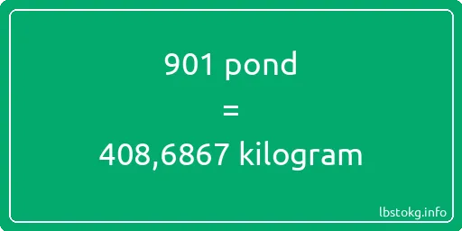 901 pond naar kilogram - 901 pond naar kilogram