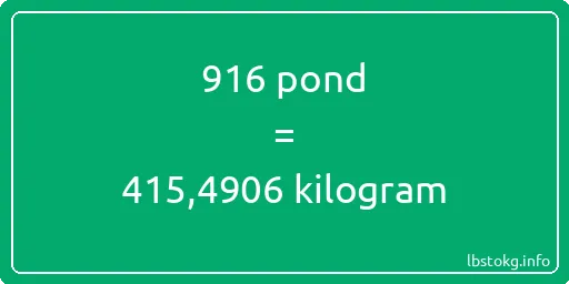 916 pond naar kilogram - 916 pond naar kilogram