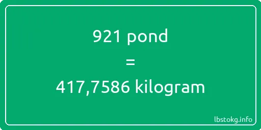 921 pond naar kilogram - 921 pond naar kilogram