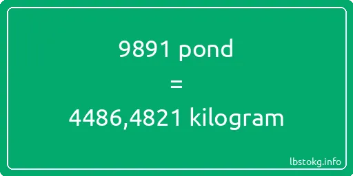 9891 pond naar kilogram - 9891 pond naar kilogram