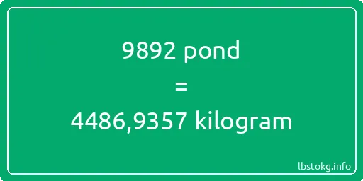 9892 pond naar kilogram - 9892 pond naar kilogram