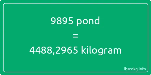 9895 pond naar kilogram - 9895 pond naar kilogram