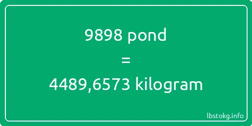 9898 pond naar kilogram - 9898 pond naar kilogram