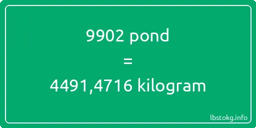 9902 pond naar kilogram - 9902 pond naar kilogram