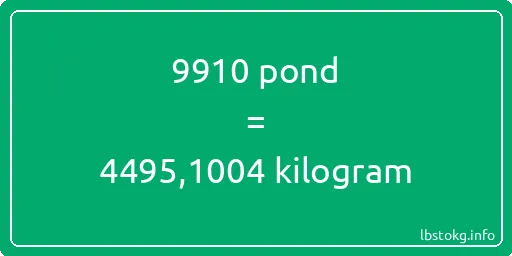 9910 pond naar kilogram - 9910 pond naar kilogram