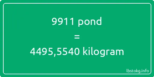 9911 pond naar kilogram - 9911 pond naar kilogram