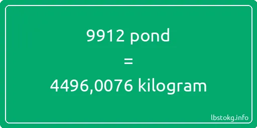 9912 pond naar kilogram - 9912 pond naar kilogram