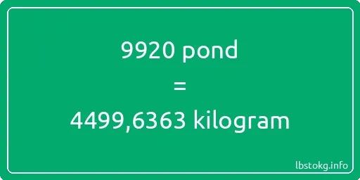 9920 pond naar kilogram - 9920 pond naar kilogram