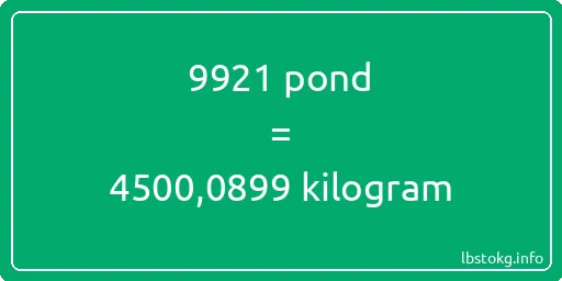 9921 pond naar kilogram - 9921 pond naar kilogram