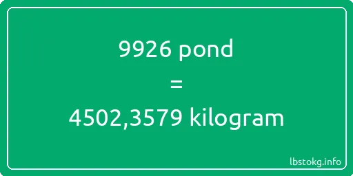 9926 pond naar kilogram - 9926 pond naar kilogram