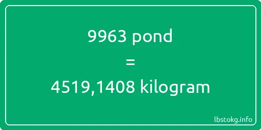 9963 pond naar kilogram - 9963 pond naar kilogram